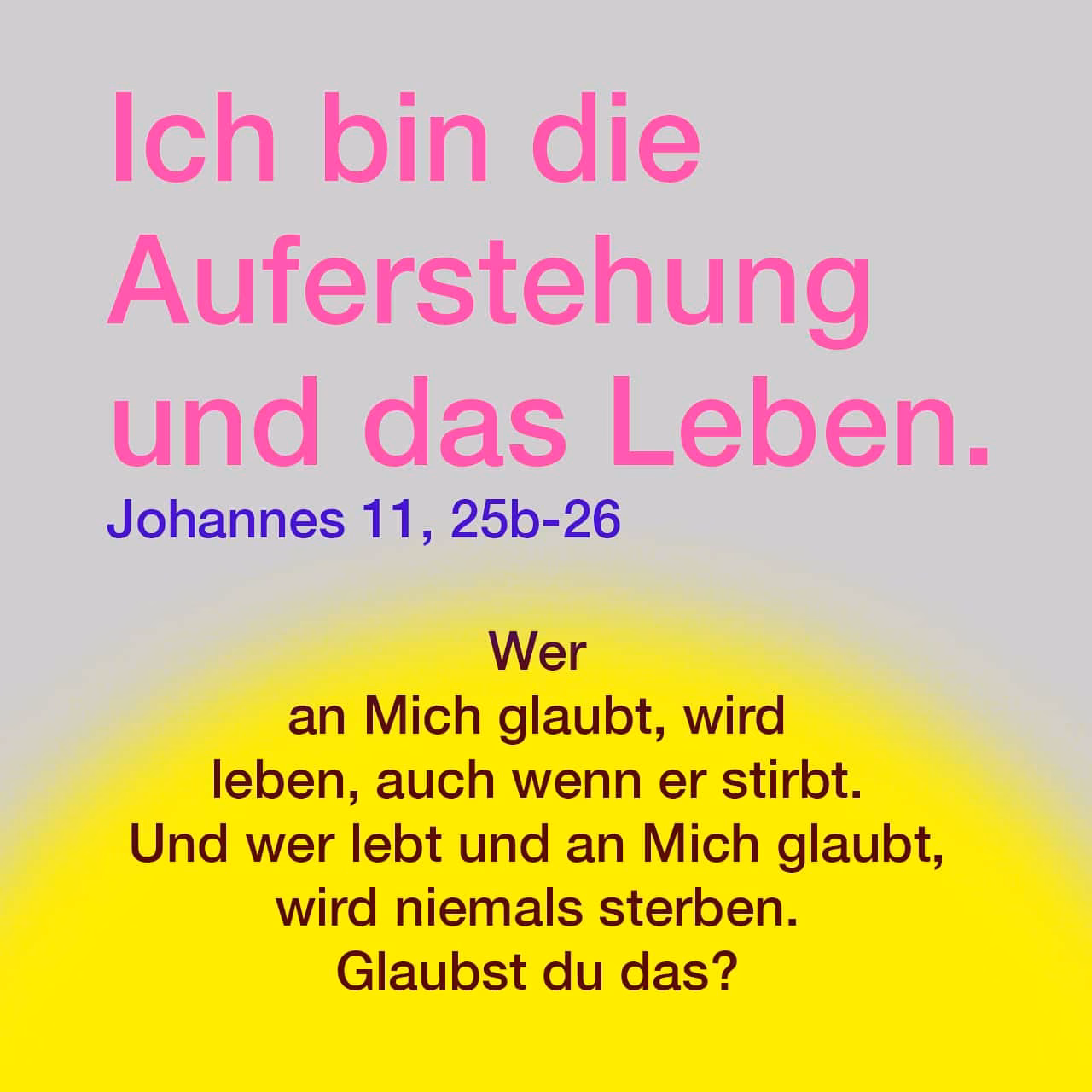 Was bedeutet Ich bin die Auferstehung und das Leben?